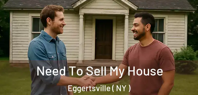  Need To Sell My House Eggertsville ( NY )