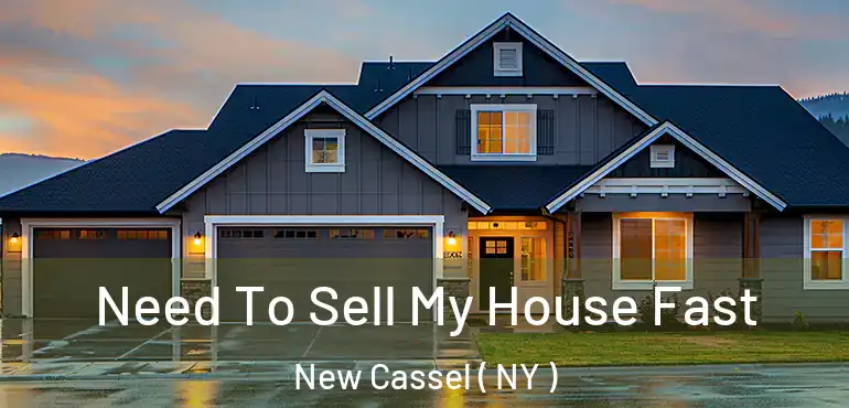  Need To Sell My House Fast New Cassel ( NY )
