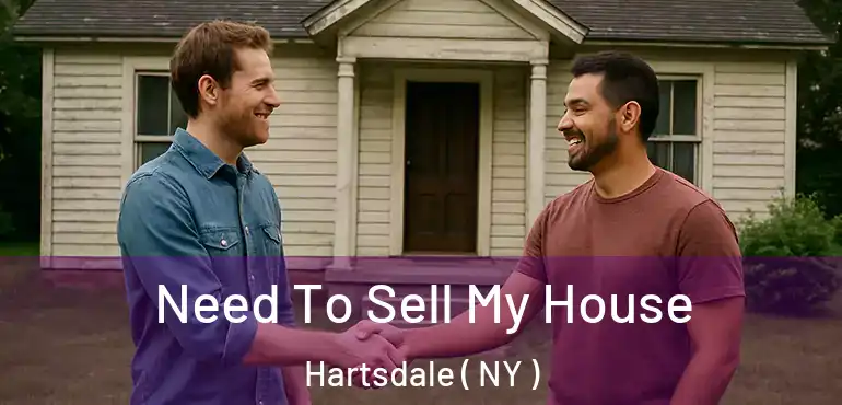  Need To Sell My House Hartsdale ( NY )
