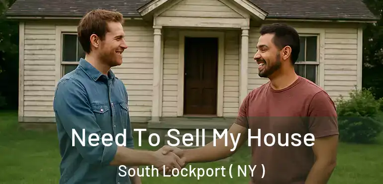  Need To Sell My House South Lockport ( NY )