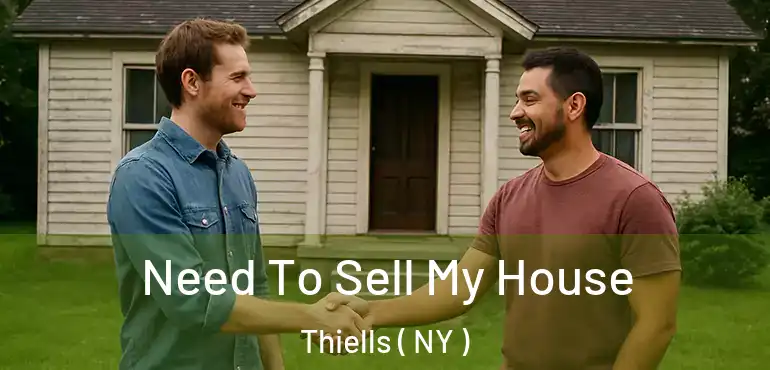  Need To Sell My House Thiells ( NY )