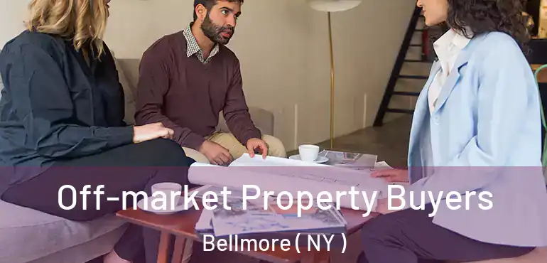  Off-market Property Buyers Bellmore ( NY )