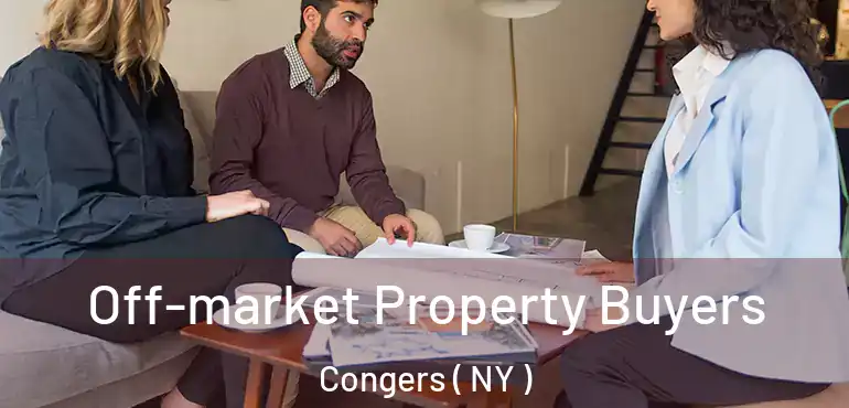  Off-market Property Buyers Congers ( NY )