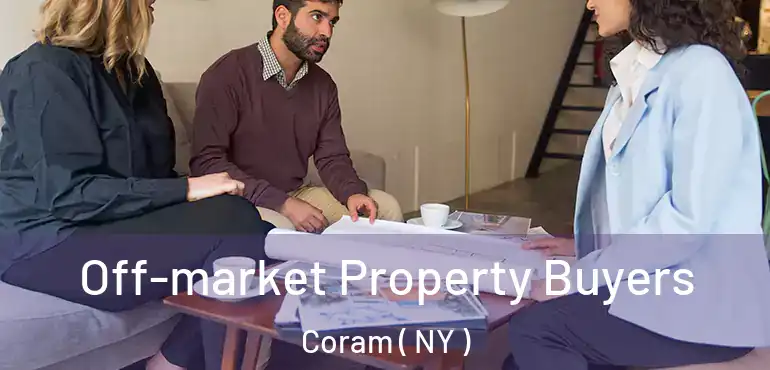  Off-market Property Buyers Coram ( NY )