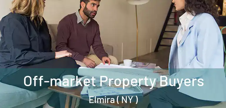  Off-market Property Buyers Elmira ( NY )