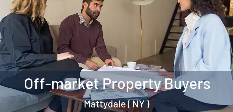  Off-market Property Buyers Mattydale ( NY )