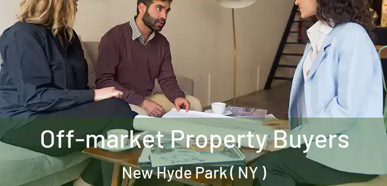  Off-market Property Buyers New Hyde Park ( NY )