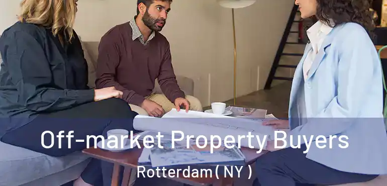 Off-market Property Buyers Rotterdam ( NY )