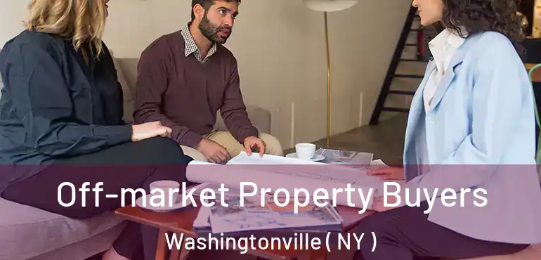  Off-market Property Buyers Washingtonville ( NY )