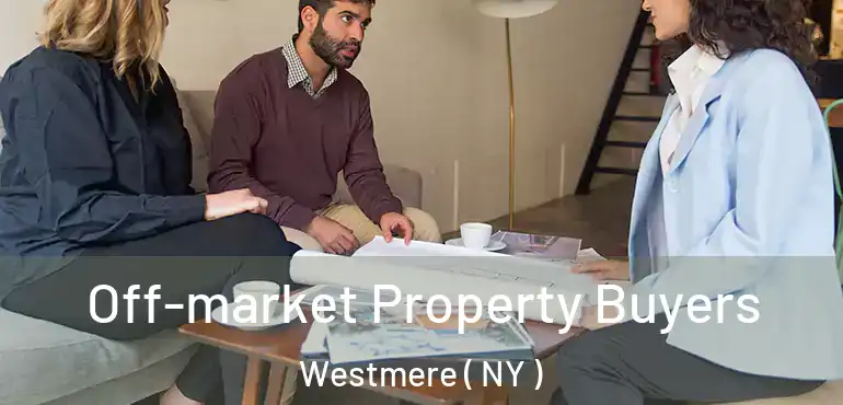  Off-market Property Buyers Westmere ( NY )