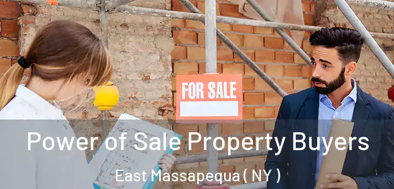  Power of Sale Property Buyers East Massapequa ( NY )
