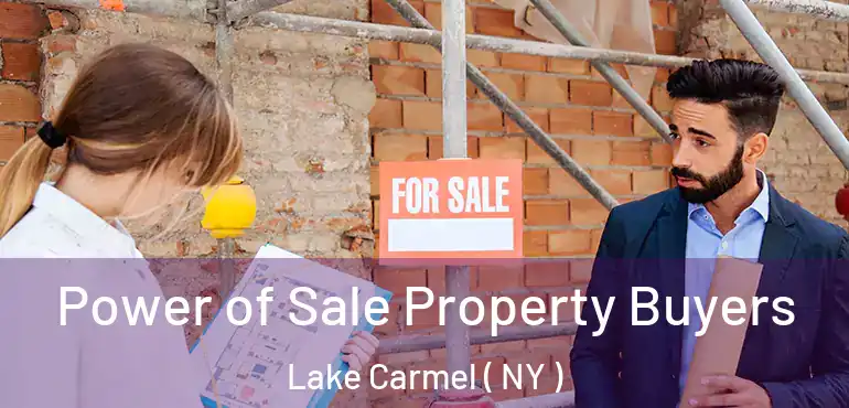  Power of Sale Property Buyers Lake Carmel ( NY )