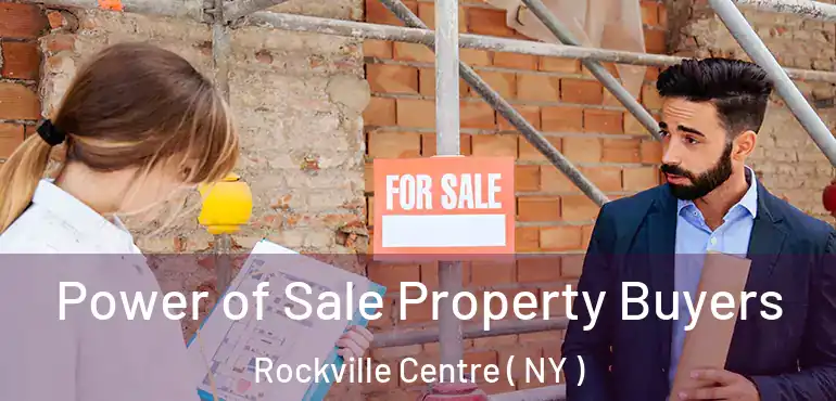  Power of Sale Property Buyers Rockville Centre ( NY )