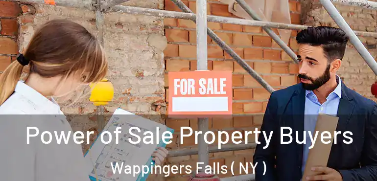  Power of Sale Property Buyers Wappingers Falls ( NY )