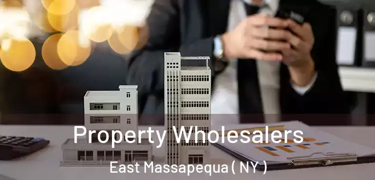  Property Wholesalers East Massapequa ( NY )
