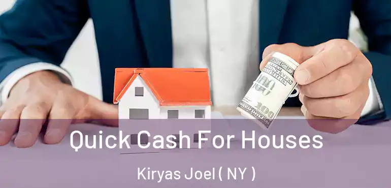  Quick Cash For Houses Kiryas Joel ( NY )