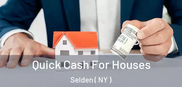  Quick Cash For Houses Selden ( NY )