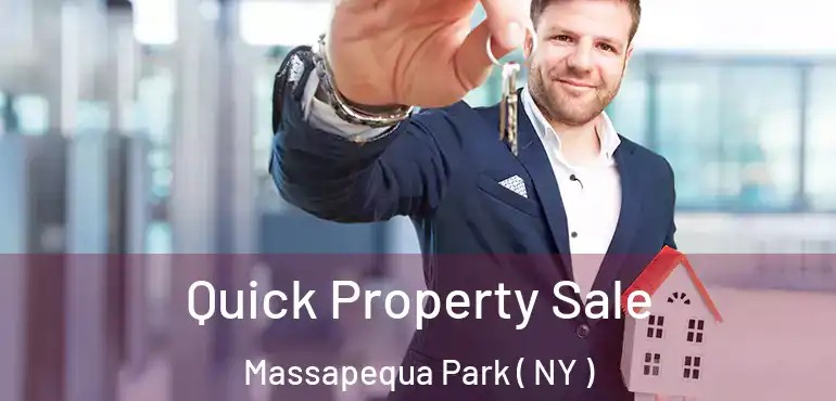  Quick Property Sale Massapequa Park ( NY )