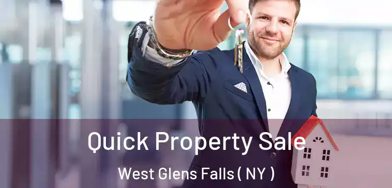  Quick Property Sale West Glens Falls ( NY )