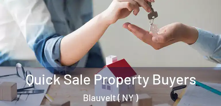  Quick Sale Property Buyers Blauvelt ( NY )