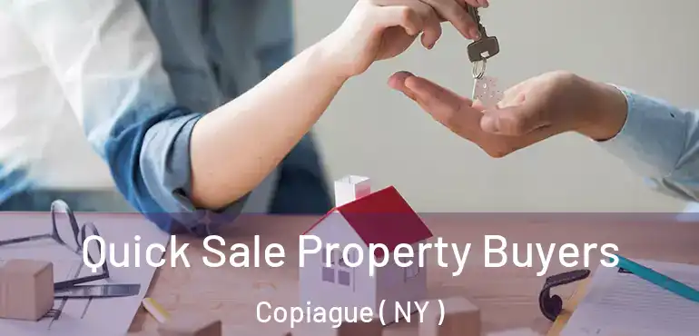  Quick Sale Property Buyers Copiague ( NY )