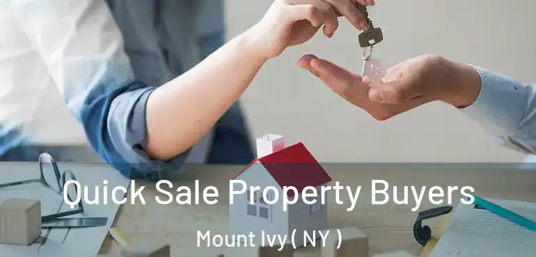  Quick Sale Property Buyers Mount Ivy ( NY )
