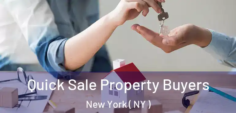  Quick Sale Property Buyers New York ( NY )
