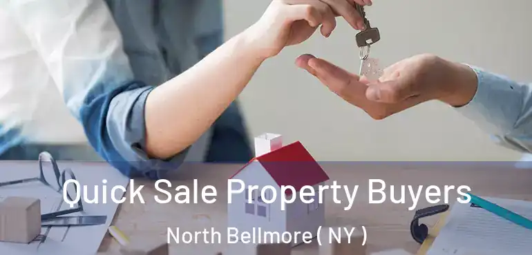  Quick Sale Property Buyers North Bellmore ( NY )