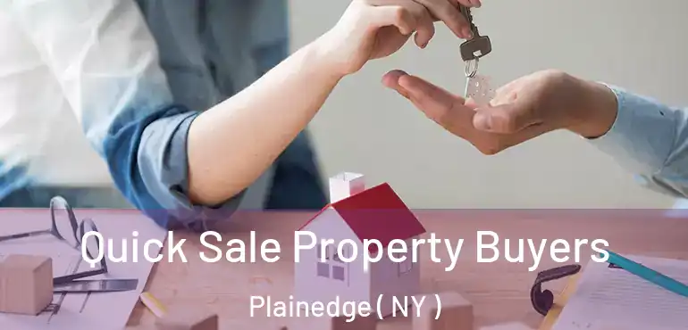  Quick Sale Property Buyers Plainedge ( NY )