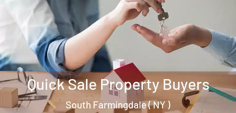  Quick Sale Property Buyers South Farmingdale ( NY )