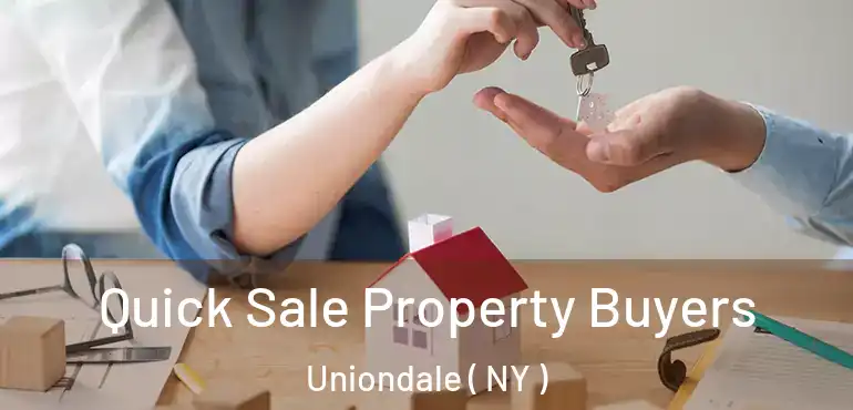  Quick Sale Property Buyers Uniondale ( NY )