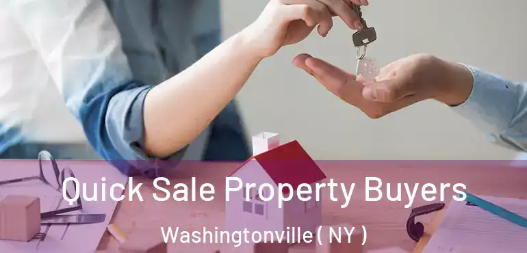  Quick Sale Property Buyers Washingtonville ( NY )