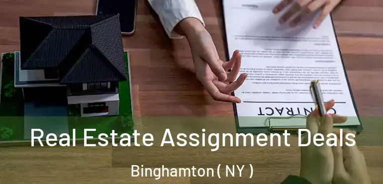 Real Estate Assignment Deals Binghamton ( NY )
