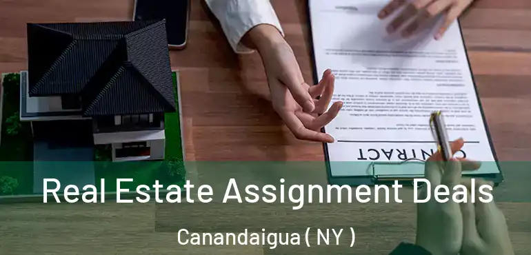 Real Estate Assignment Deals Canandaigua ( NY )
