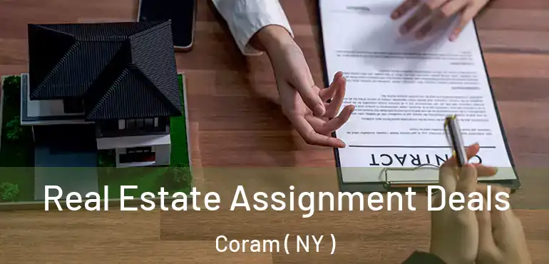  Real Estate Assignment Deals Coram ( NY )