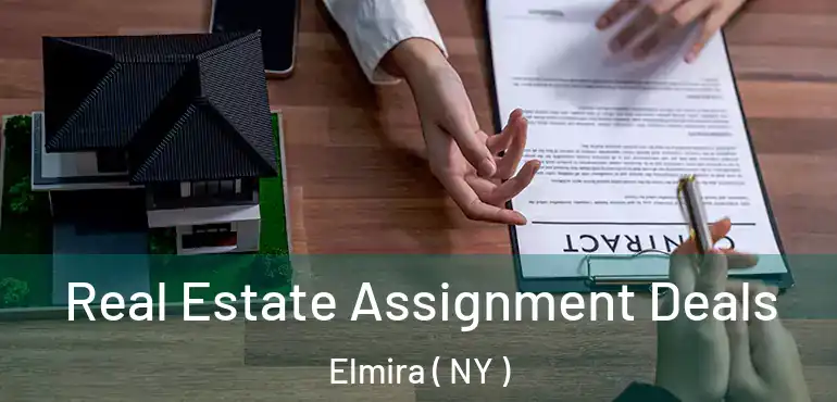  Real Estate Assignment Deals Elmira ( NY )