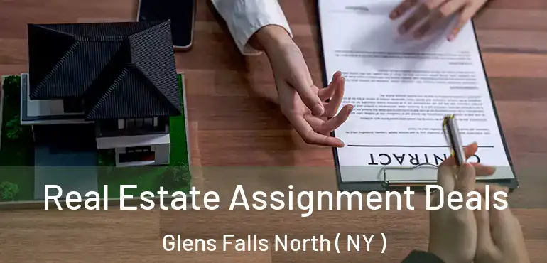  Real Estate Assignment Deals Glens Falls North ( NY )