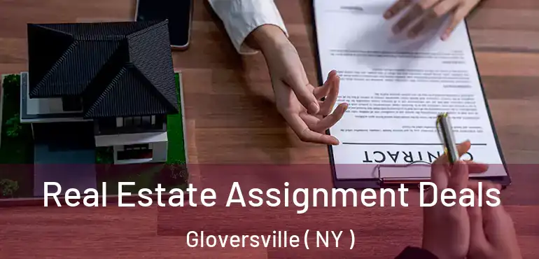  Real Estate Assignment Deals Gloversville ( NY )
