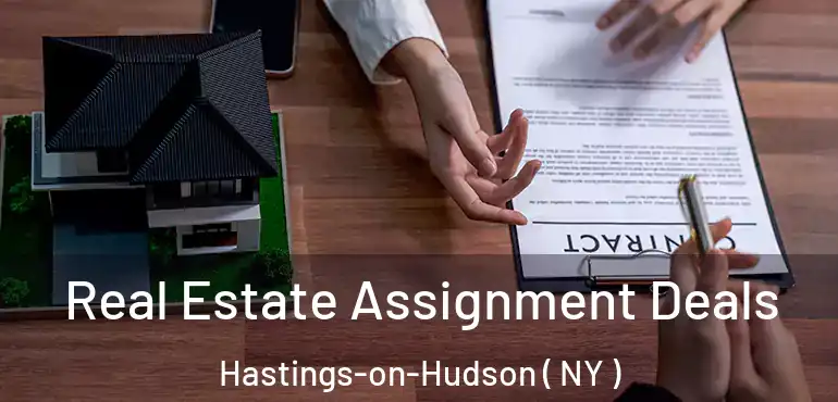  Real Estate Assignment Deals Hastings-on-Hudson ( NY )