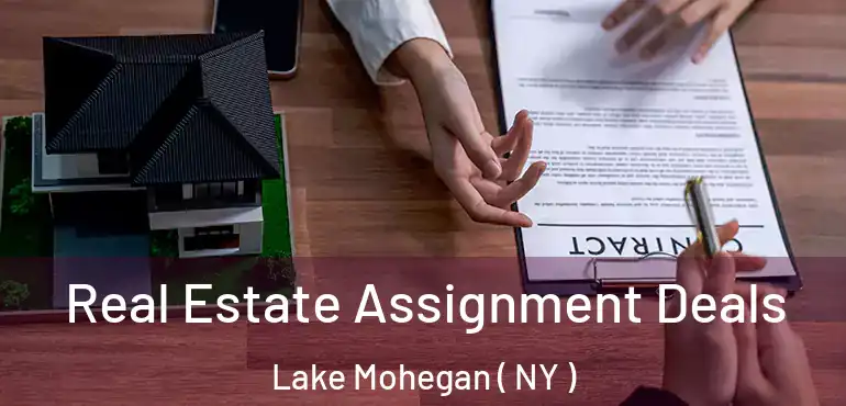  Real Estate Assignment Deals Lake Mohegan ( NY )