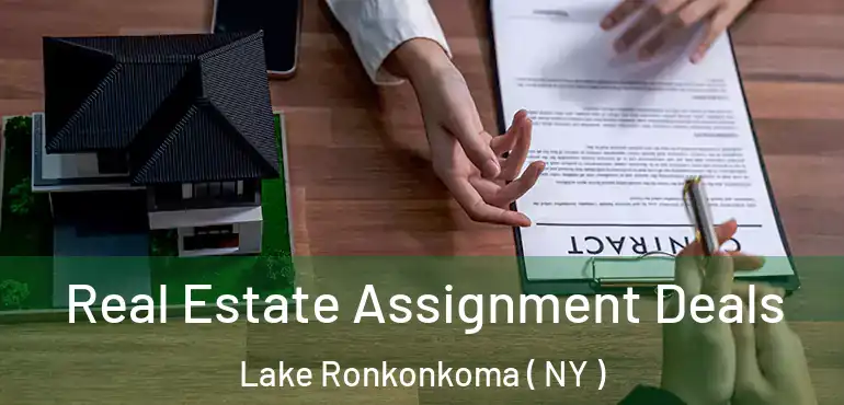  Real Estate Assignment Deals Lake Ronkonkoma ( NY )