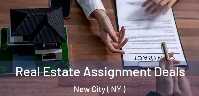  Real Estate Assignment Deals New City ( NY )