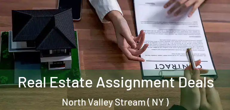  Real Estate Assignment Deals North Valley Stream ( NY )