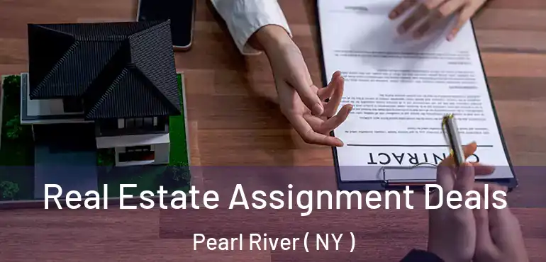  Real Estate Assignment Deals Pearl River ( NY )