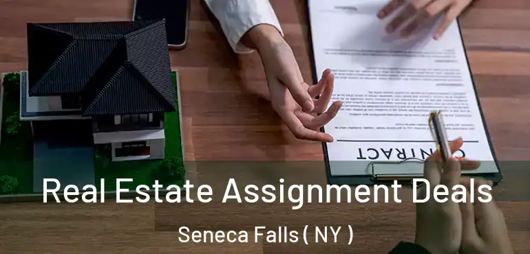  Real Estate Assignment Deals Seneca Falls ( NY )