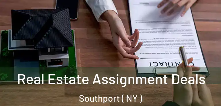  Real Estate Assignment Deals Southport ( NY )