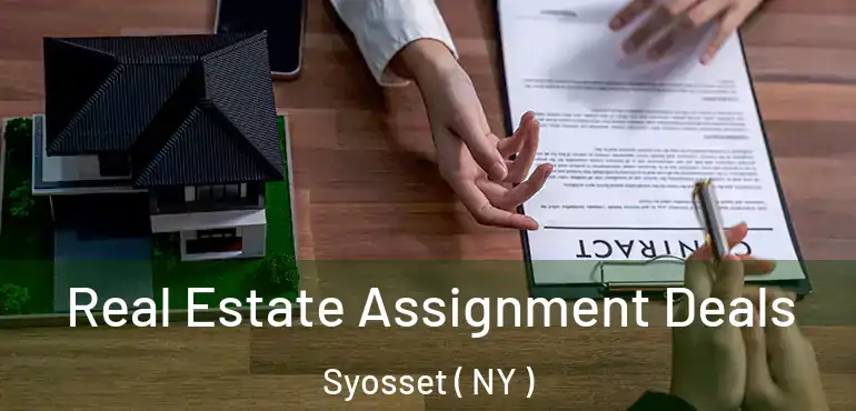  Real Estate Assignment Deals Syosset ( NY )