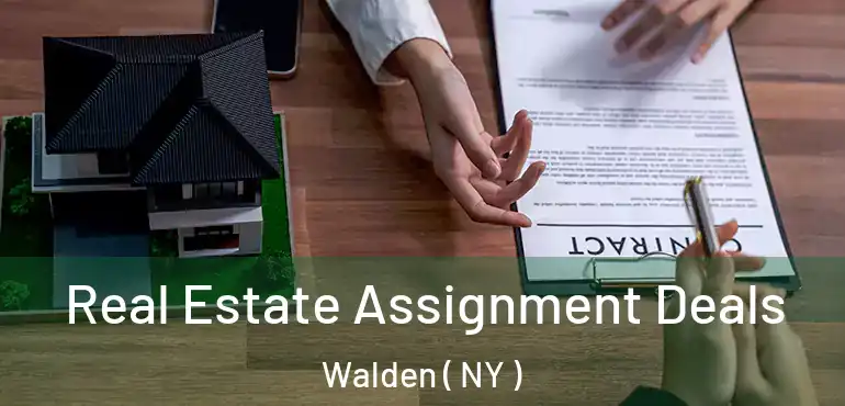  Real Estate Assignment Deals Walden ( NY )