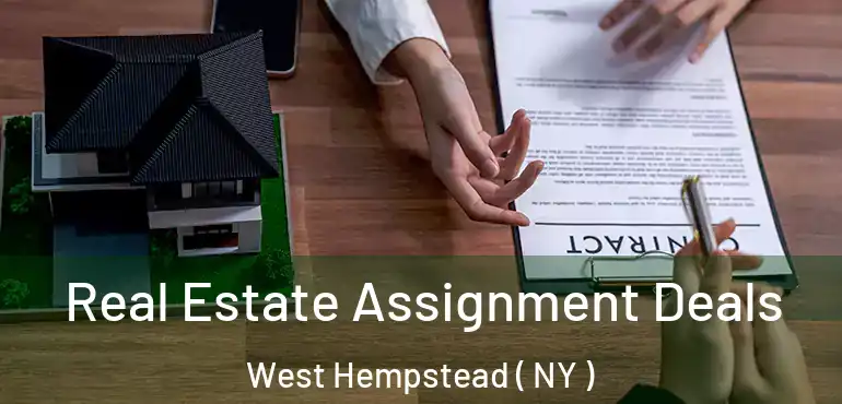  Real Estate Assignment Deals West Hempstead ( NY )