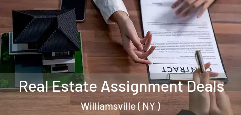  Real Estate Assignment Deals Williamsville ( NY )
